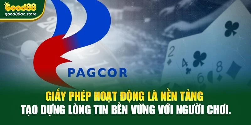 Giấy phép hoạt động là nền tảng tạo dựng lòng tin bền vững với người chơi